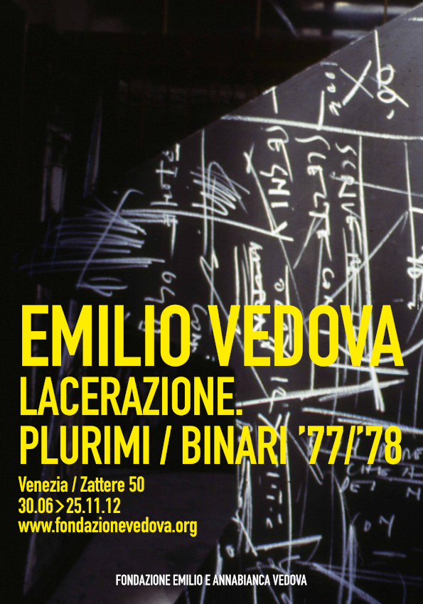 Emilio Vedova. Lacerazione. Plurimi/binari '77/'78, 2012